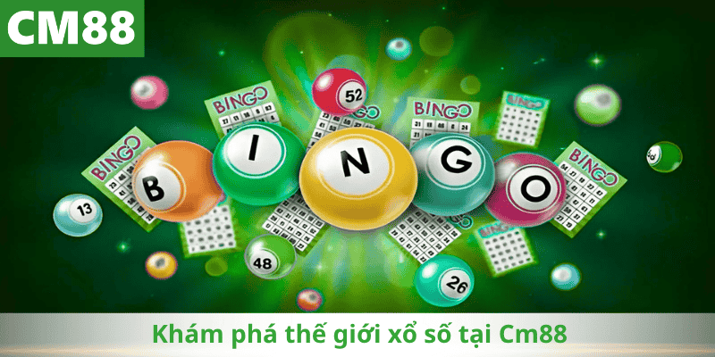 Khám phá thế giới xổ số tại Cm88